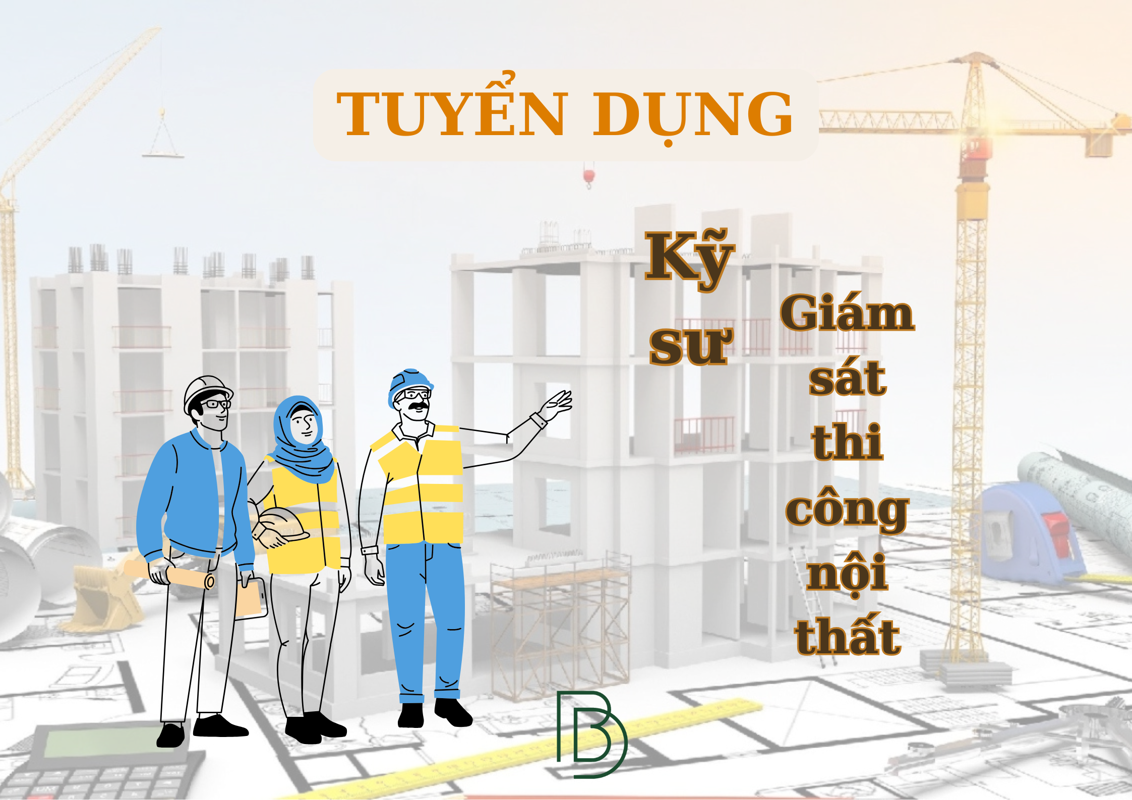 Tuyển dụng Kỹ sư Giám sát thi công nội thất